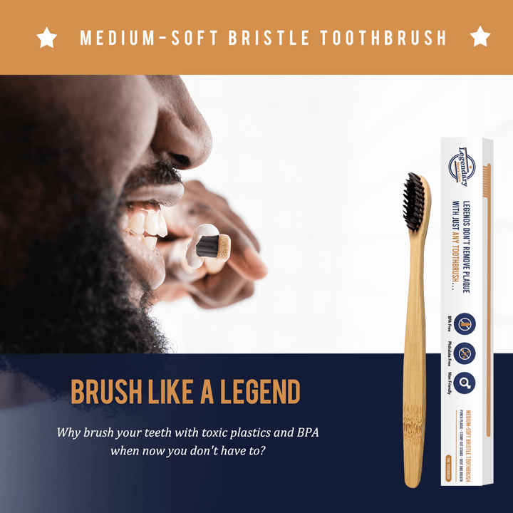 With a wooden toothbrush, you will brush like a Legend.